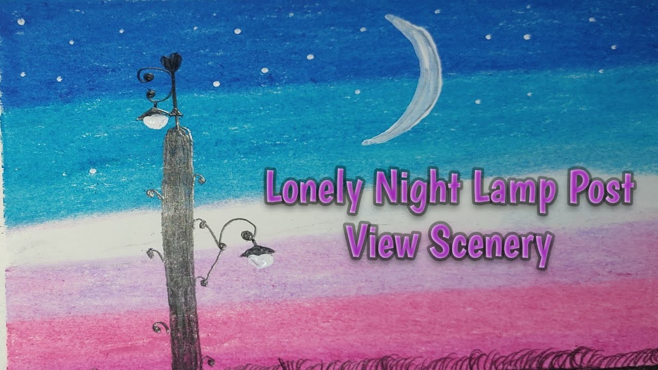 Lonely Night Lamp Post View Scenery Drawimg II #art  # easyart #oilpasteldrawing