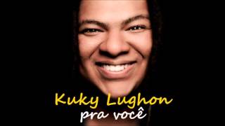 Kuky Lughon -  Pra Você