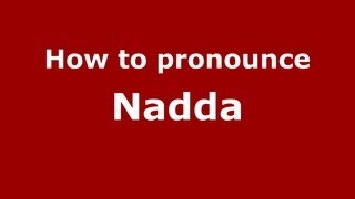 How to pronounce Nadda