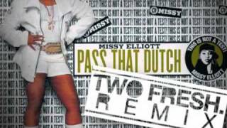 Missy Elliot - Pass That Dutch (Two Fresh remix)