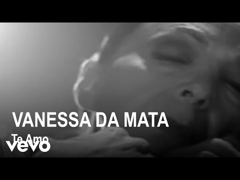 Te Amo - Vanessa da Mata