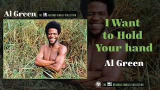 Al Green — I Want to Hold Your Hand (Official Audio)