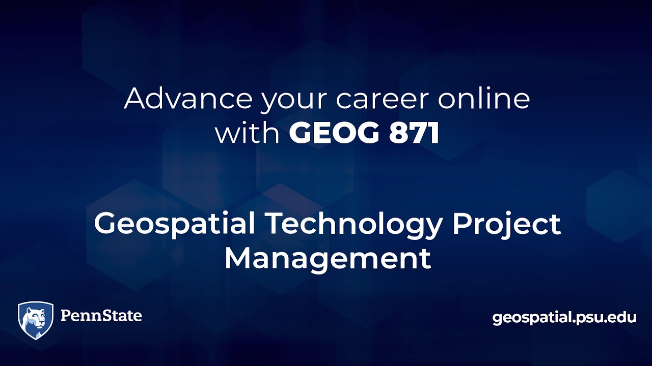 GEOG 871 Geospatial Technology Project Management