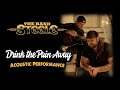 The Band Steele - Drink the Pain Away (Acoustic)