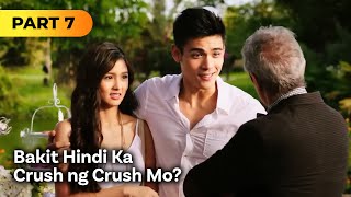 ‘Bakit Hindi Ka Crush ng Crush Mo?’ FULL MOVIE Part 7 | Kim Chiu, Xian Lim