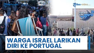 Ribuan Warga Israel Antre Ajukan Kewarganegaraan Portugal, Ingin Lepaskan Diri dari Konflik Hamas