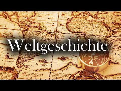 Weltgeschichte - grundlegende historische Fakten (Doku Hörbuch)