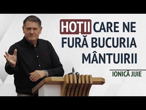 Ionică Jijie - Hoții care ne fură bucuria mântuirii | PREDICĂ 2024