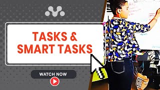 Tasks and Smart Tasks