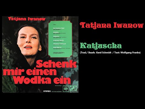 TATJANA IWANOW - Katjuscha (Gesungen in Russisch-Deutsch)(Поется на русском-немецком)