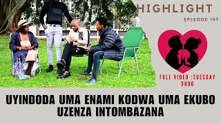 Download lagu uyindoda uma enami kodwa uma ekubouzenza intombazana - EP197Highlights mp3
