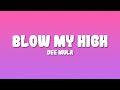 Dee Mula Blow My High Lyrics