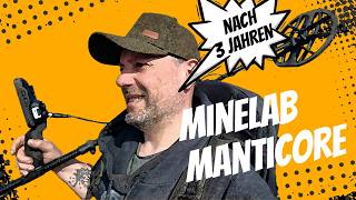 Nach 3 Jahren wieder mit Minelab Manticore sondeln