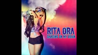 Rita Ora - Dancing On My Brain (Final Version)