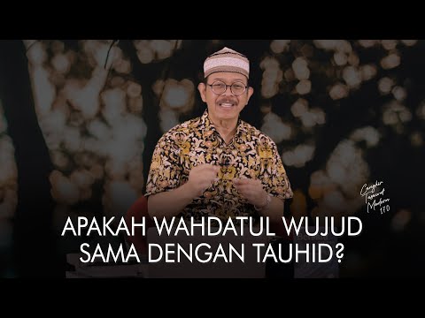 Piala Sufisme Modern eps. 170 - APAKAH WAHDATUL WUJUD SAMA DENGAN TAUHID?