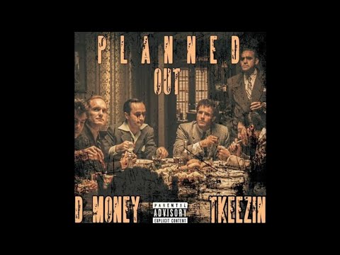 DMONEY97K - PLANNED OUT FT TKEEZIN