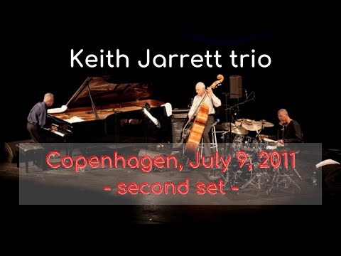 Keith Jarrett Trio - Live in Copenhagen, July 9, 2011 | Second Set |