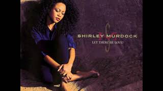 Shirley Murdock/I still love you