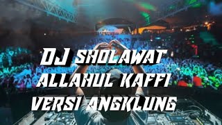 Download lagu DJ sholawat allahul kaffi//versi angklung mp3 Download lagu DJ sholawat allahul kaffi//versi angklung mp3