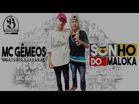 Mc Gêmeos - Sonho do maloka - ( DjBuggas )