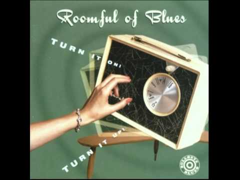 Turn It On, Turn It Up - Roomful of Blues