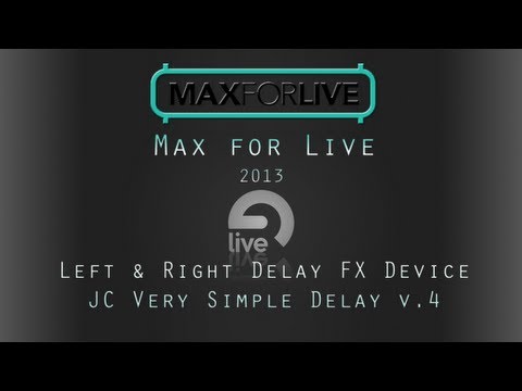 Max 4 Live Tutorial: Making a Very Simple Delay v.4 - Right & Left Channels