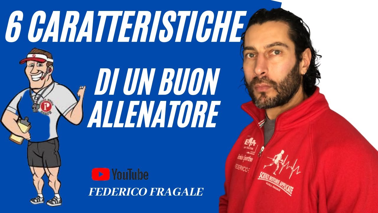 6 CARATTERISTICHE di un BUON ALLENATORE