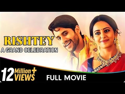Rishtey -A Grand Celebration- Hindi Dubbed Movie - Naga Chaitanya, Rakul Preet Singh, Jagapathi Babu