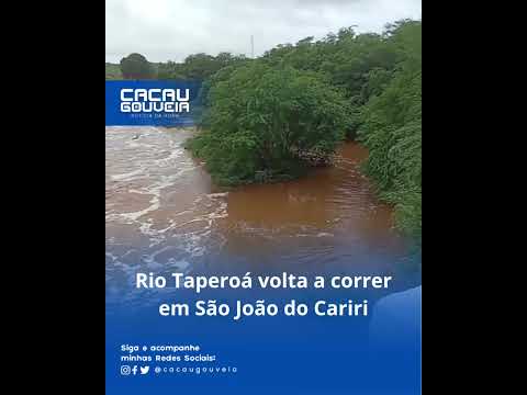 Rio Taperoá volta a correr em São João do Cariri!