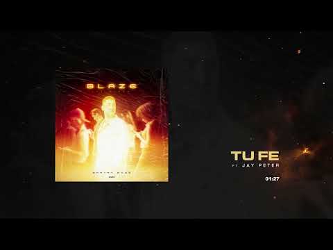 Brayan Booz x Jay Peter  - Tu Fe | BLAZE
