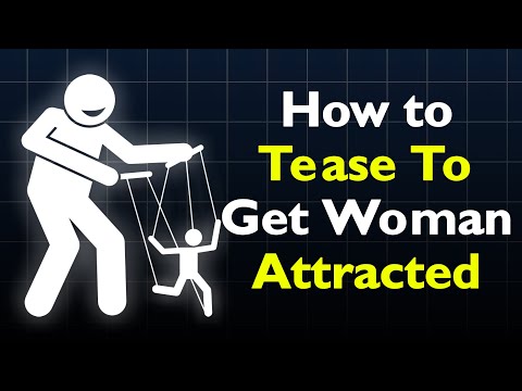 How to Tease To Get Woman Attracted