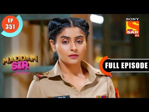 Maddam sir - Haseena- The Crystal Lady - Ep 351 - Full Episode - 20th November 2021