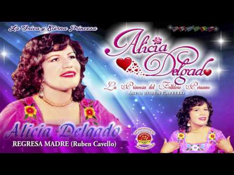 Regresa Madre - Alicia Delgado