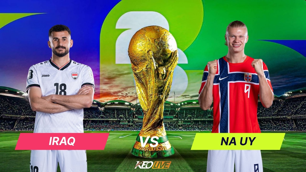 Nhận định Iraq vs Na Uy (5h ngày 17/6): Haaland, Odegaard ra mắt World Cup