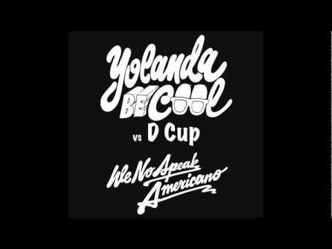 Yolanda Be Cool feat DCup - We No Speak Americano (saját mix)