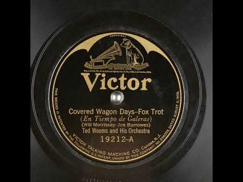 Ted Weems And His Orchestra "Covered Wagon Days" (Camden, NJ, 11, 20, 1923) Victor 19212-A.