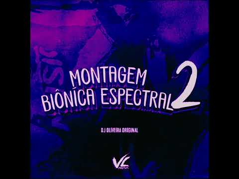 MONTAGEM BIÔNÍCA ESPECTRAL 2 - (MEGA SLOWED)