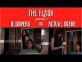 The Flash | Bloopers VS Actual Scene (part 1)