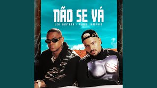 Ouvir Não Se Vá (Feat. Pedro Sampaio) Leo Santana