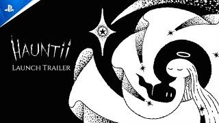 Hauntii - Launch Trailer | PS5 & PS4 Games Trailer