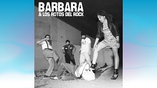 Barbara y los Rotos del Rock - Masticaré tu Corazón