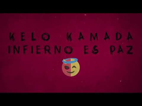 Kelo Kamada - Infierno Es Paz