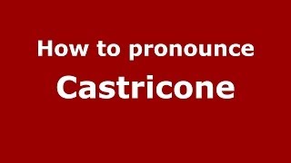 How to pronounce Castricone