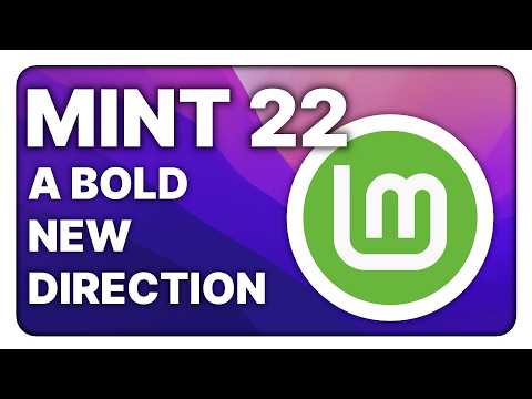 Linux Mint 22 is great, but are they trying to do too much?