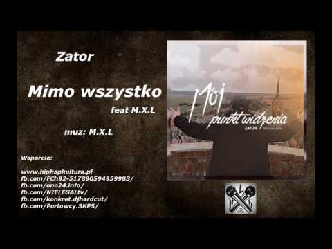 04. Zator - Mimo wszystko feat. M.X.L (muz. M.X.L) audio