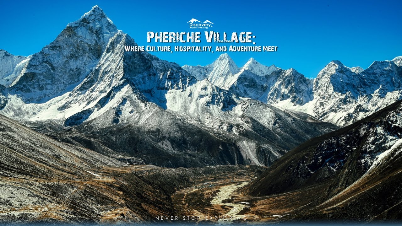 Pheriche village on the Everest trek, surrounded by snow-capped peaks.