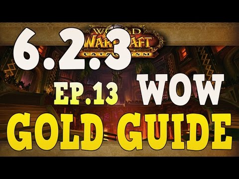 WoW Gold Farming 6.2.3 - Gold Guide Series Ep.13 - 1500 GOLD IN 10 MINS - WoD ✔