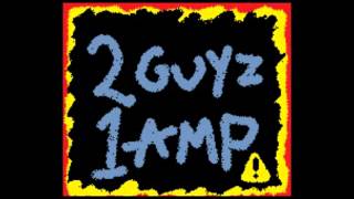 2Guyz1Amp - Whips and Chains