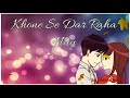 Tujhe Paya Nahi Hai Phir Bhi Khone Se Dar Raha Hoon By Rahul Jain