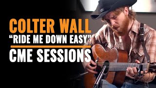 Colter Wall covers "Ride Me Down Easy" by Billy Joe Shaver | CME Artist Sessions